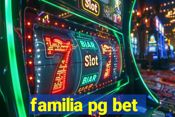 familia pg bet